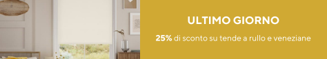 GIUGNO 2025 | 25% SU RULLO E VENEZIANE | ULTIMO GIORNO