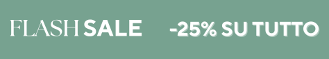 SETTEMBRE 2025 | FLASH SALE | 25% OFF SITEWIDE