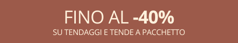 FEBBRAIO 2026 | FINO AL -40% SU TENDAGGI E TENDE A PACCHETTO