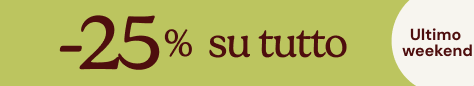 GIUGNO 2026 | -25% SU TUTTO | ULTIMO WEEKEND