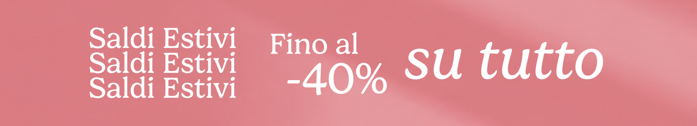 LUGLIO 2026 | SUMMER SALE -40% OFF | FREE SHIPPING
